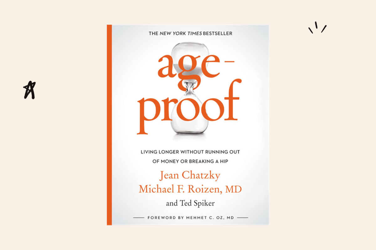 AgeProof by Jean Chatzky, Dr. Michael F. Roizen, and Ted Spiker 