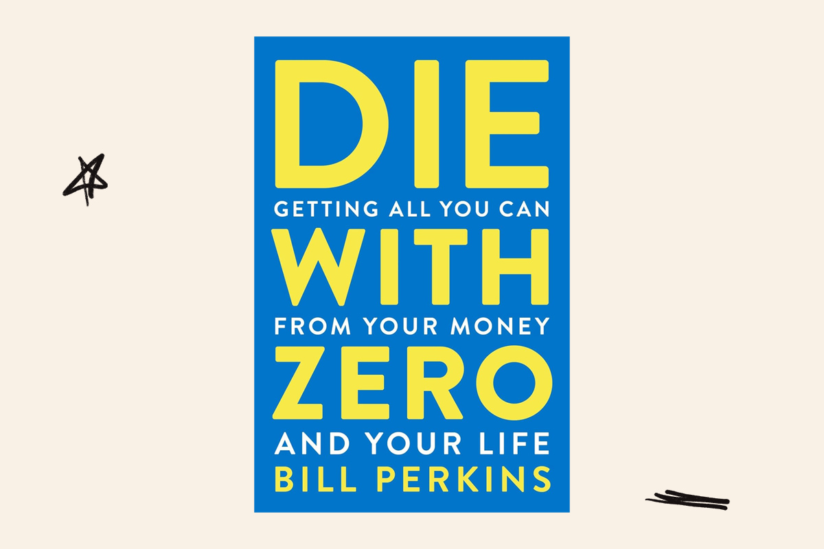 Die with Zero by Bill Perkins